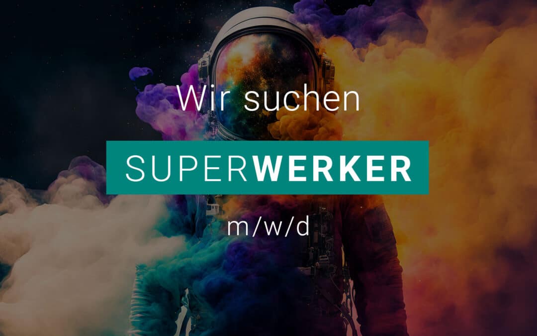 SUPERWERKER gesucht!🦸‍♀️